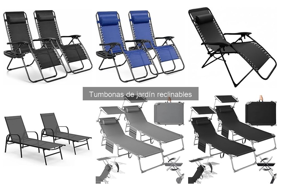Mejores tumbonas reclinables para relax en el jardín
