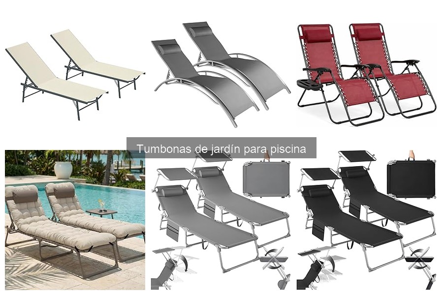 ¿Qué son las tumbonas de jardín para piscina?