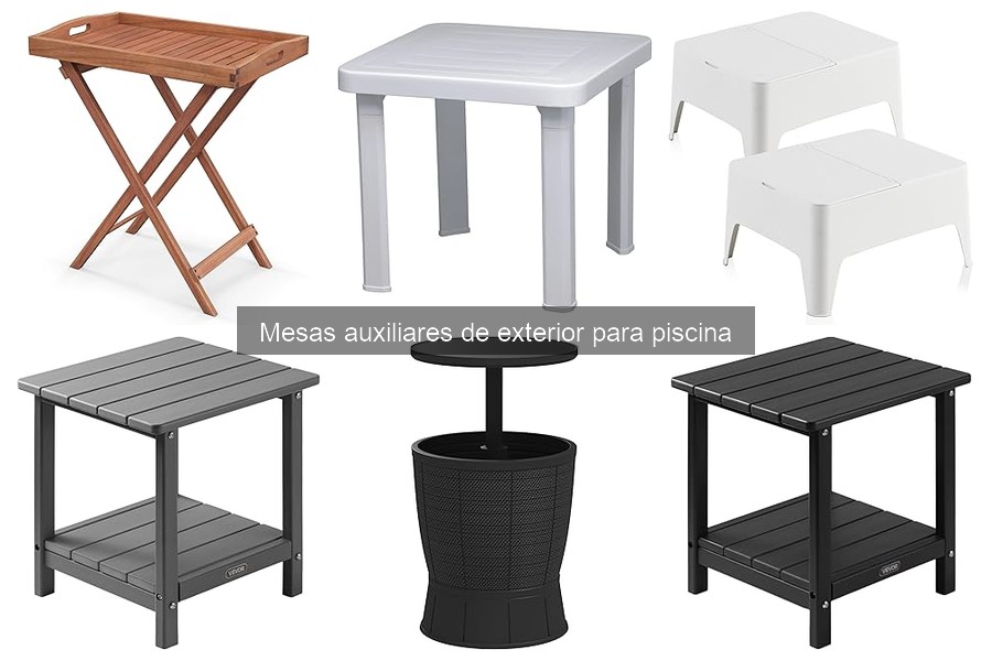 Tipos de mesas auxiliares para piscina: materiales y diseños